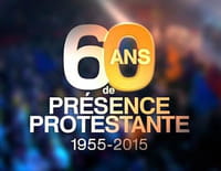 Présence protestante : 60e anniversaire de l'émission