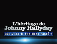 L'héritage de Johnny Hallyday : que s'est-il vraiment passé ?