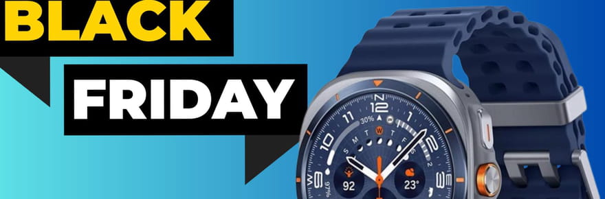 Black Friday Montres connect&eacute;es 2025&nbsp;: -52&nbsp;% sur la Samsung Galaxy Watch Ultra&nbsp;! L'offre de la journ&eacute;e