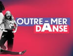 Outre-Mer danse : de la Réunion à la Martinique