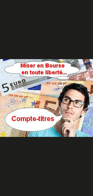 Le compte-titres, pour investir en&nbsp;Bourse&nbsp;librement