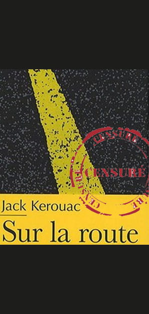 &quot;Sur la route&quot;, vive l'auto-censure