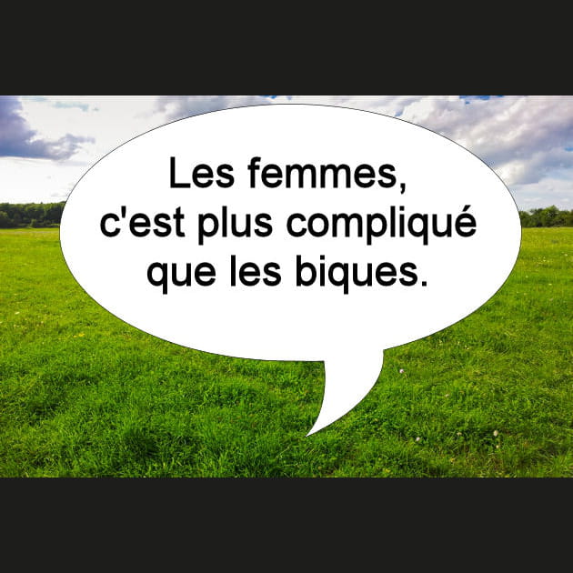 Thierry&nbsp;: les femmes ou les biques, il faut choisir&nbsp;!