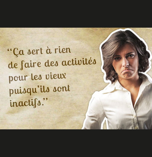 Les vieux sont inactifs