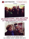 Un marchand, des artistes et des collectionneurs