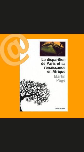 &quot;La disparition de Paris et sa renaissance en Afrique&quot; de&nbsp;Martin&nbsp;Page