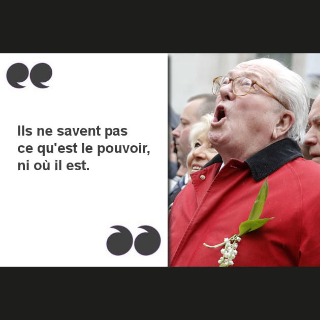 &quot;Ils ne savent pas ce qu'est le pouvoir&quot;
