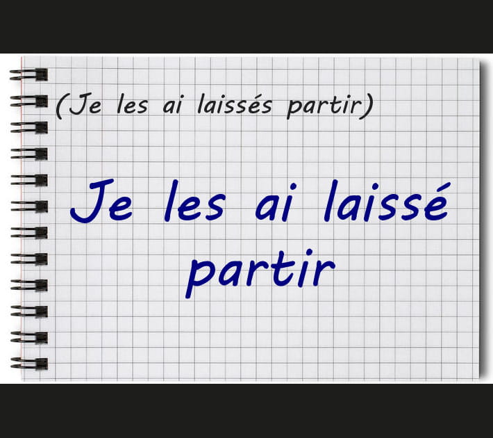 Participe pass&eacute; de &quot;laisser&quot; + infinitif, invariable