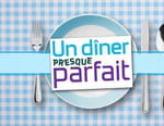 Un dîner presque parfait