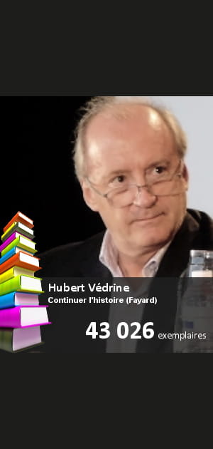 Top&nbsp;: &quot;Continuer l'histoire&quot; d'Hubert V&eacute;drine
