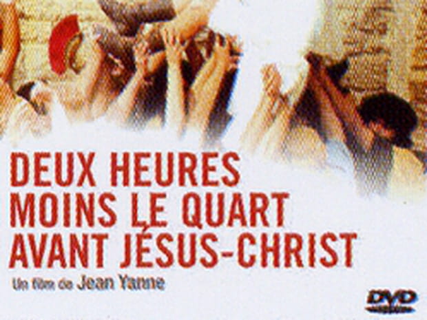 Deux Heures Moins Le Quart Avant Jc Deux heures moins le quart avant Jésus-Christ : bande annonce du film