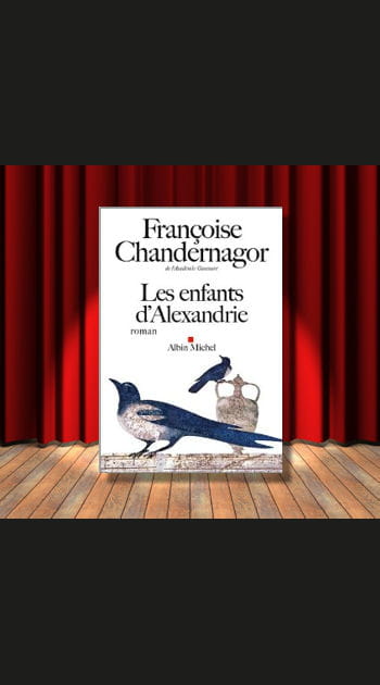 14&egrave;me&nbsp;: &quot;Les Enfants d'Alexandrie&quot; de&nbsp;Fran&ccedil;oise&nbsp;Chandernagor