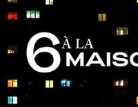 6 à la maison