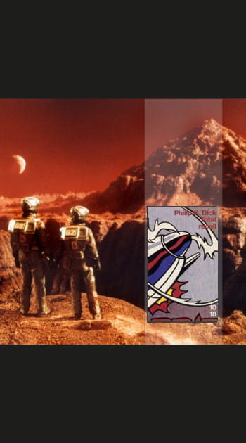 &quot;Total Recall (Souvenir &agrave; vendre)&quot; de&nbsp;Philip&nbsp;K.&nbsp;Dick&nbsp;: Welcome&nbsp;on&nbsp;Mars