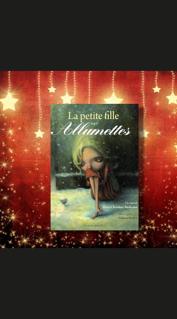 &quot;La petite fille aux allumettes&quot; de&nbsp;Hans&nbsp;Christian&nbsp;Andersen