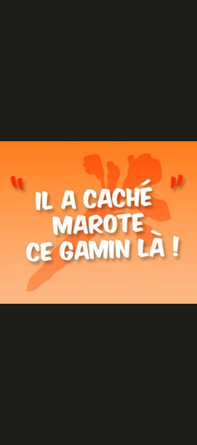 &quot;Il a cach&eacute; marote, ce gamin l&agrave;&quot;