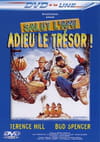 Salut l'ami, adieu le trésor !