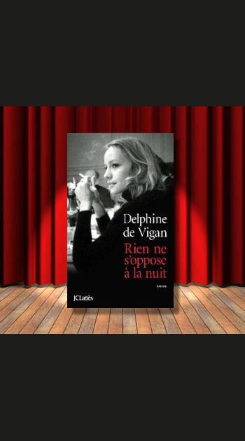 2&egrave;me&nbsp;: &quot;Rien ne s'oppose &agrave; la nuit&quot; de&nbsp;Delphine&nbsp;de&nbsp;Vigan