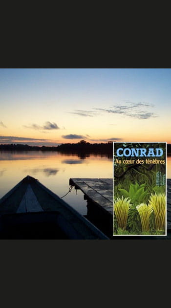 &quot;Au coeur des t&eacute;n&eacute;bres&quot; de&nbsp;Joseph&nbsp;Conrad