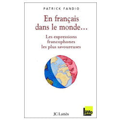 en français dans le monde, par patrick fandio, editions jc lattès.
