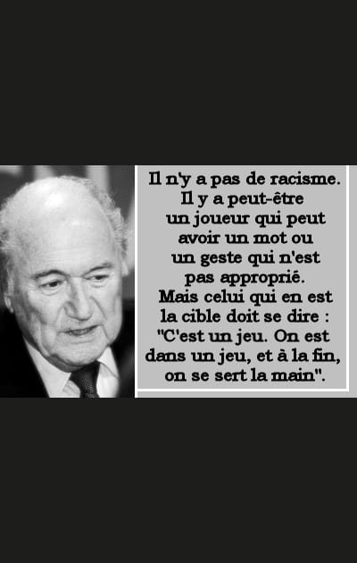 Pour Blatter, le racisme n'existe pas