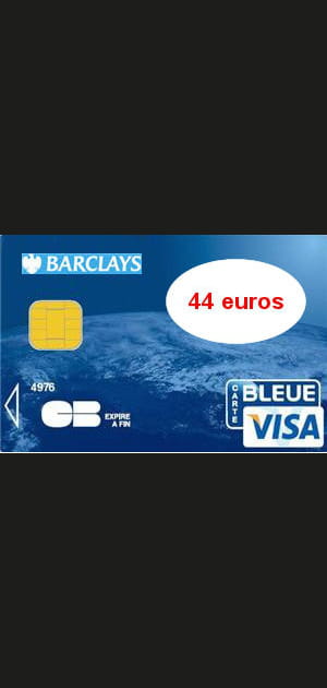 25e - Barclays (Visa)&nbsp;: 44&nbsp;euros&nbsp;par&nbsp;an