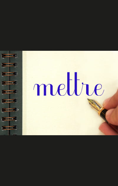 28- Mettre