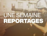 Une semaine reportages