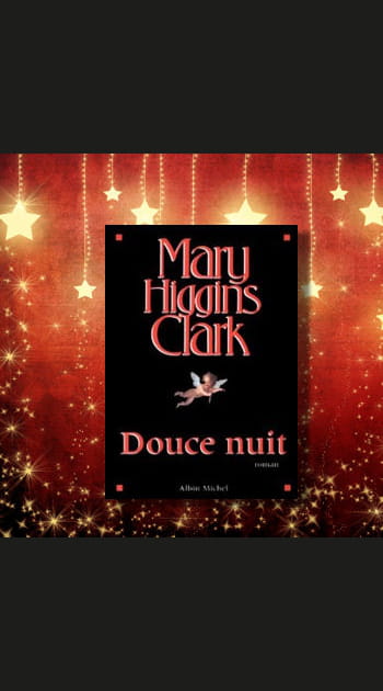 &quot;Douce nuit&quot; de Mary Higgins Clark