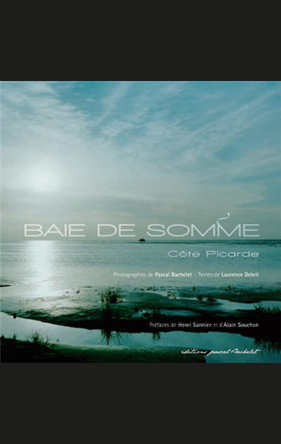 &quot;Baie de somme, c&ocirc;te picarde&quot;, de Pascal Bachelet