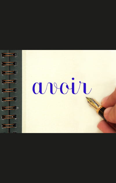 2- Avoir