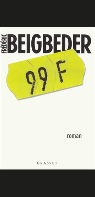 &quot;99&nbsp;francs&quot;, la plus mercantile