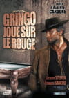 Gringo, joue sur le rouge