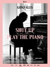Shut Up and Play The Piano